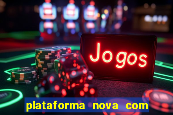 plataforma nova com bonus no cadastro